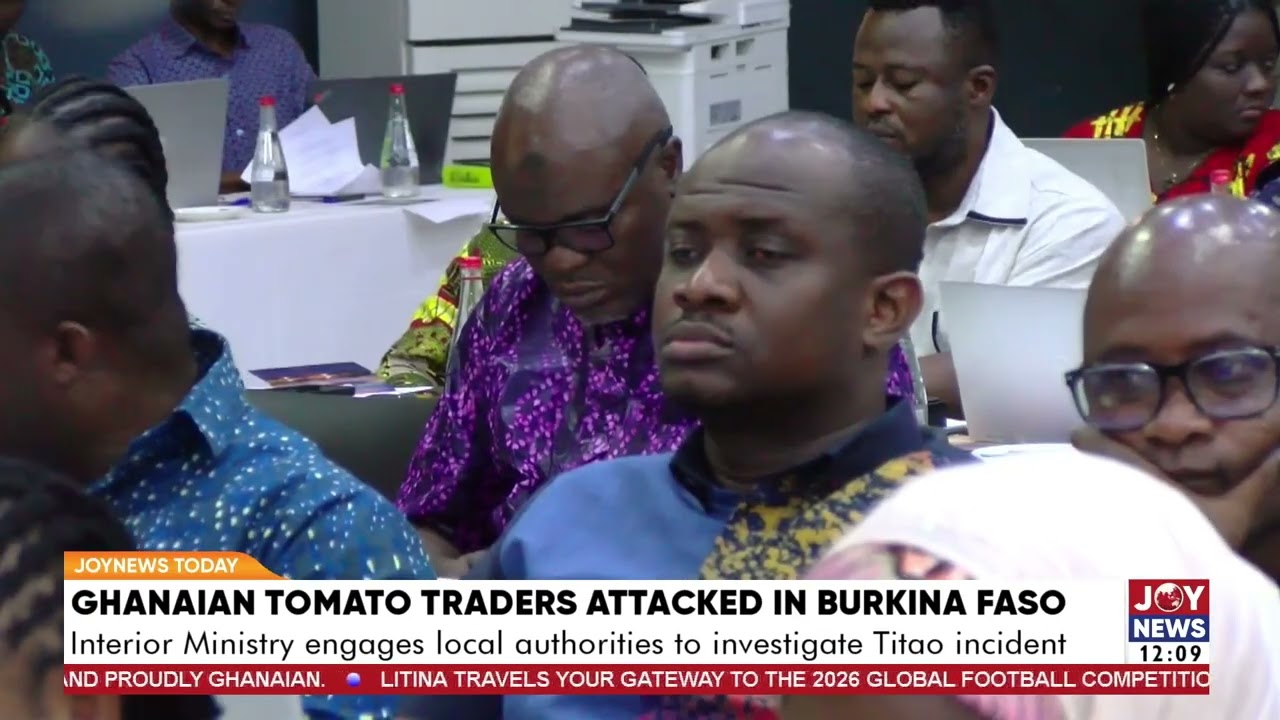 Interior Min. Engages local authorities authorities over attack on Ghanaian tomato traders in Titao
