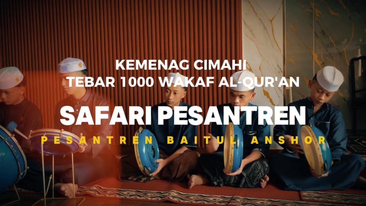 DARI PESANTREN UNTUK MASA DEPAN: KEMANDIRIAN SANTRI KOTA CIMAHI ✨ SAFARI PESANTREN✨ PP BAITUL ANSHOR