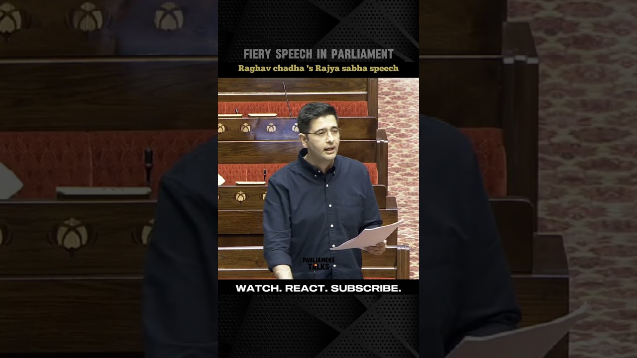 Raghav chadha 's openion remarks in parliament | Fiery speech | #shortvideo