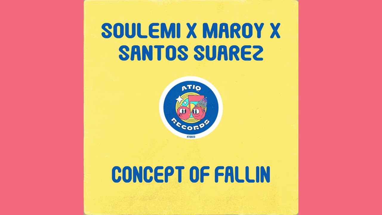 Soulemi, Maroy, Santos Suarez - Concept of Fallin