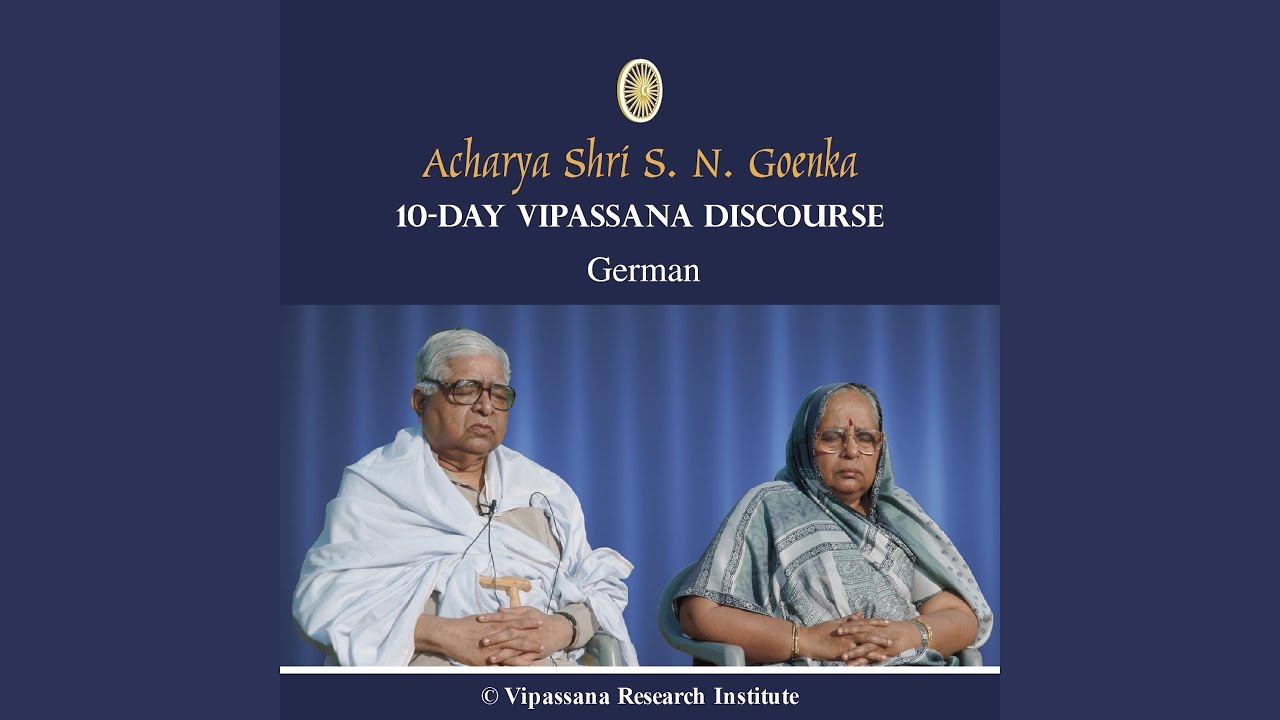 04 Day - German - Discourses - Vipassana Meditation