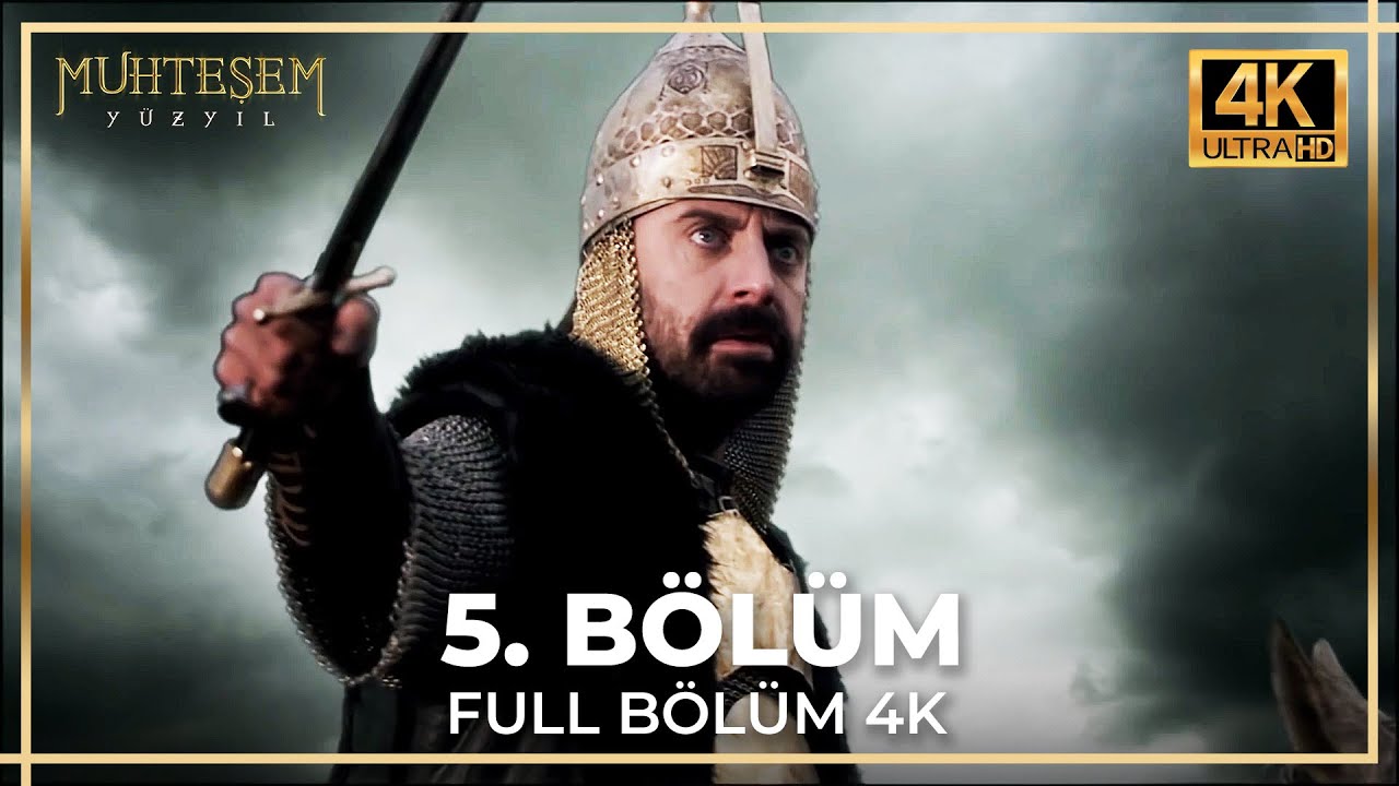 Muhteşem Y&uuml;zyıl 5. B&ouml;l&uuml;m (4K)