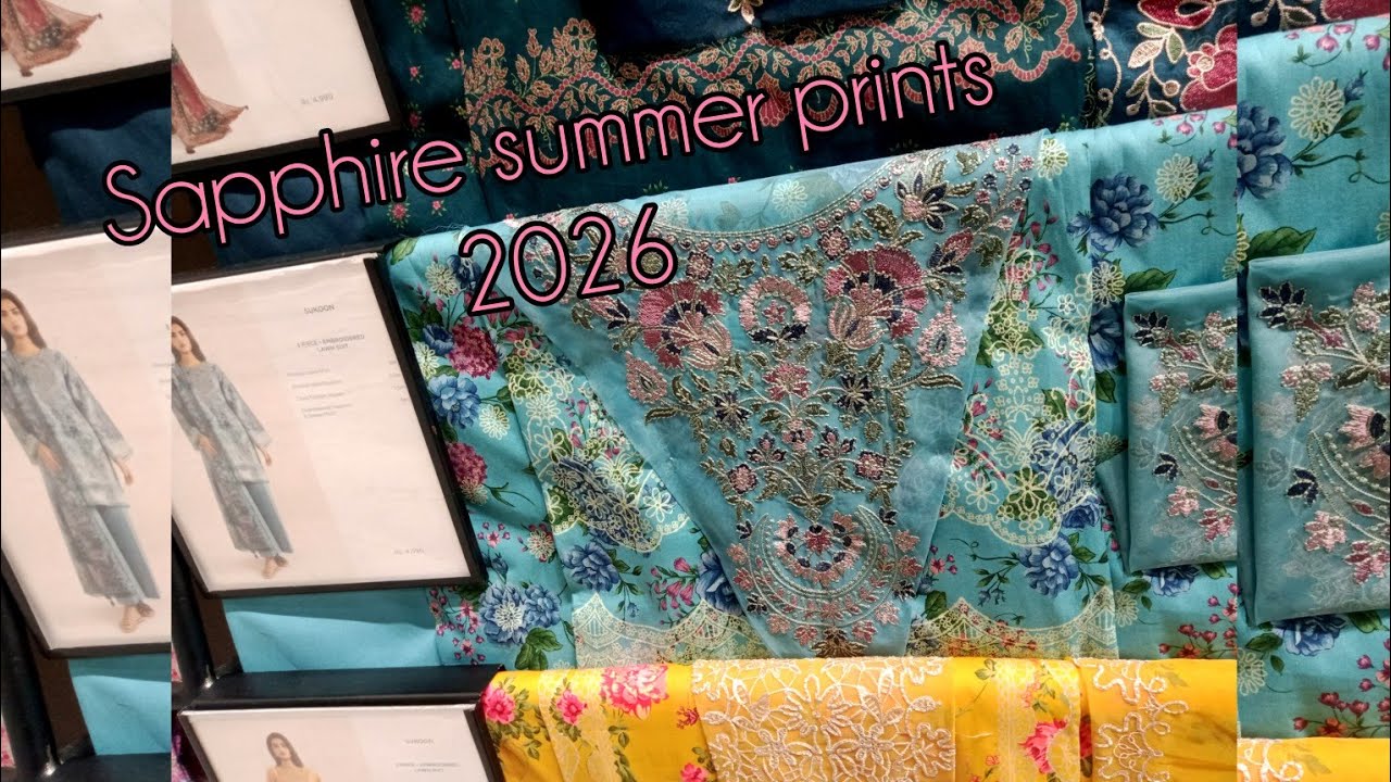 Sapphire unstitched summer collection 5 February 2026|@Hinainfo300
