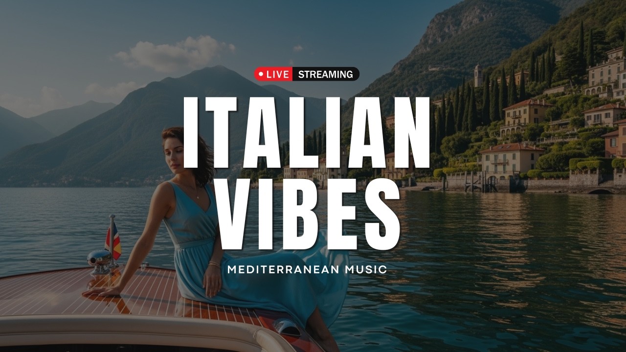 🎶 Italian Vibes & Mediterranean Music 🎶 1 Hour Calm Amalfi Coast & Lake Como Atmosphere 2K (QHD)