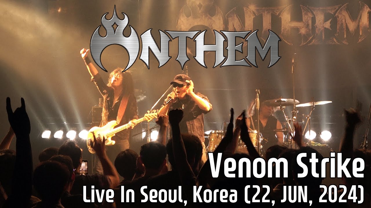 Anthem - Venom Strike (Live in Seoul, Korea / 22, JUN, 2024)