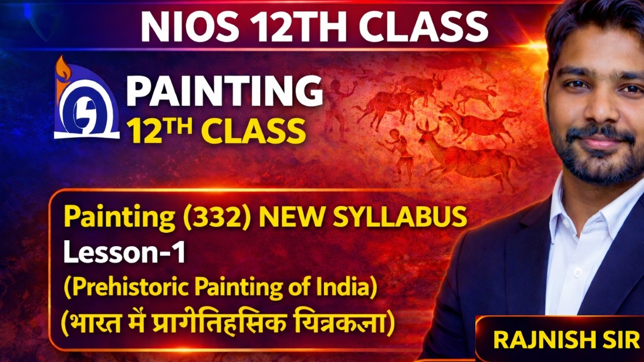 NIOS 12th Painting (332) NEW Syllabus 🎨 | Lesson-1 भारत में प्रागैतिहासिक चित्रकला | Complete Class