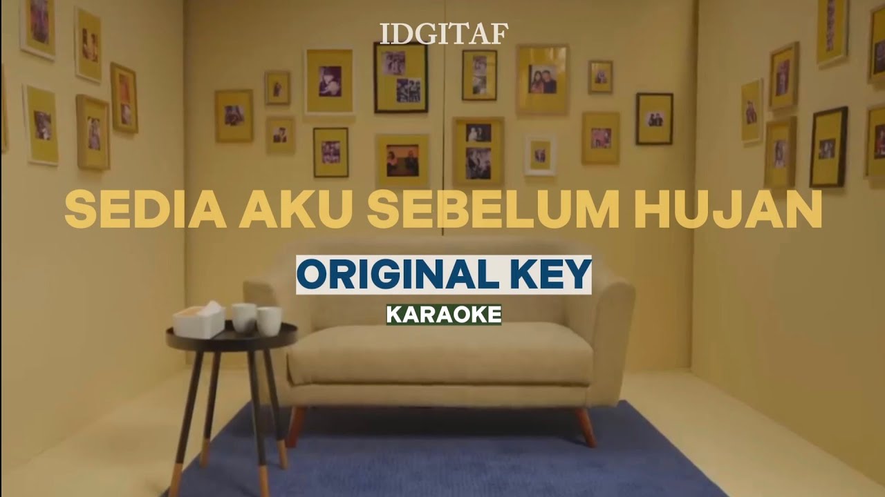 [KARAOKE] Idgitaf - Sedia Aku Sebelum Hujan (ORIGINAL KEY)