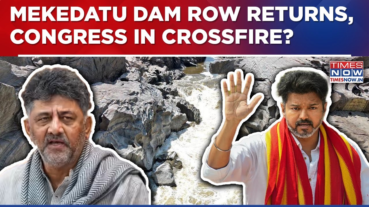 Mekedatu Dam Row Deepens: Congress Faces Rift As K'taka Pushes Project, Tamil Nadu Draws Red Line