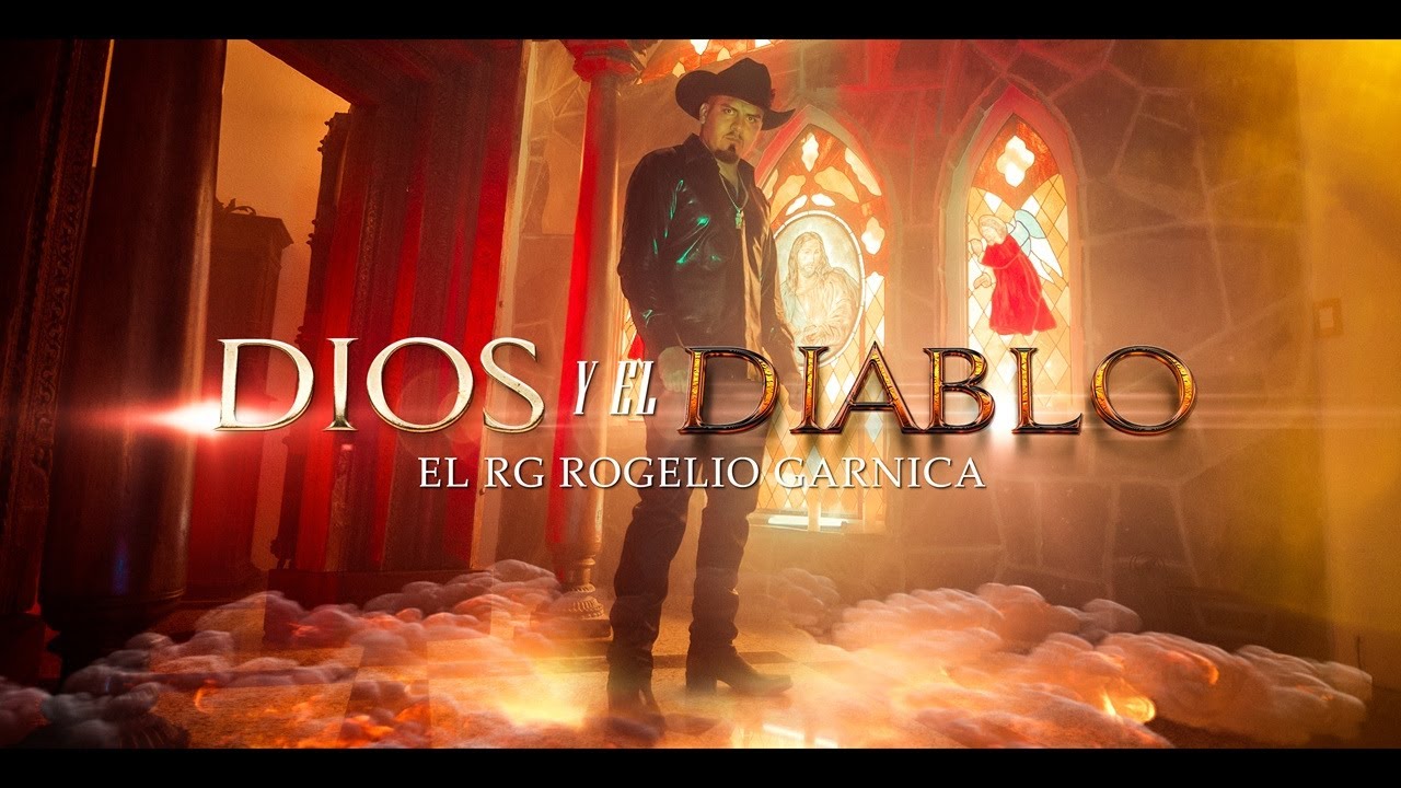 DIOS Y EL DIABLO (VIDEO OFICIAL) EL RG ROGELIO GARNICA