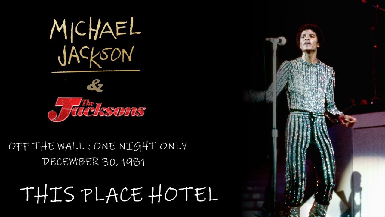 Michael Jackson & The Jacksons - Off The Wall One Night Only| December 30, 1981 | This Place Hotel