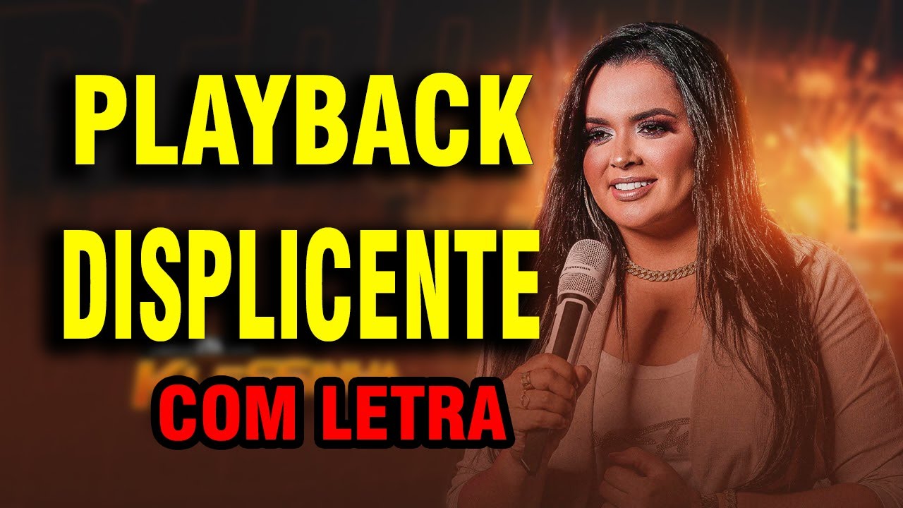 PLAYBACK DISPLICENTE COM LETRA -KLESSINHA - KARAOKE DISPLICENTE
