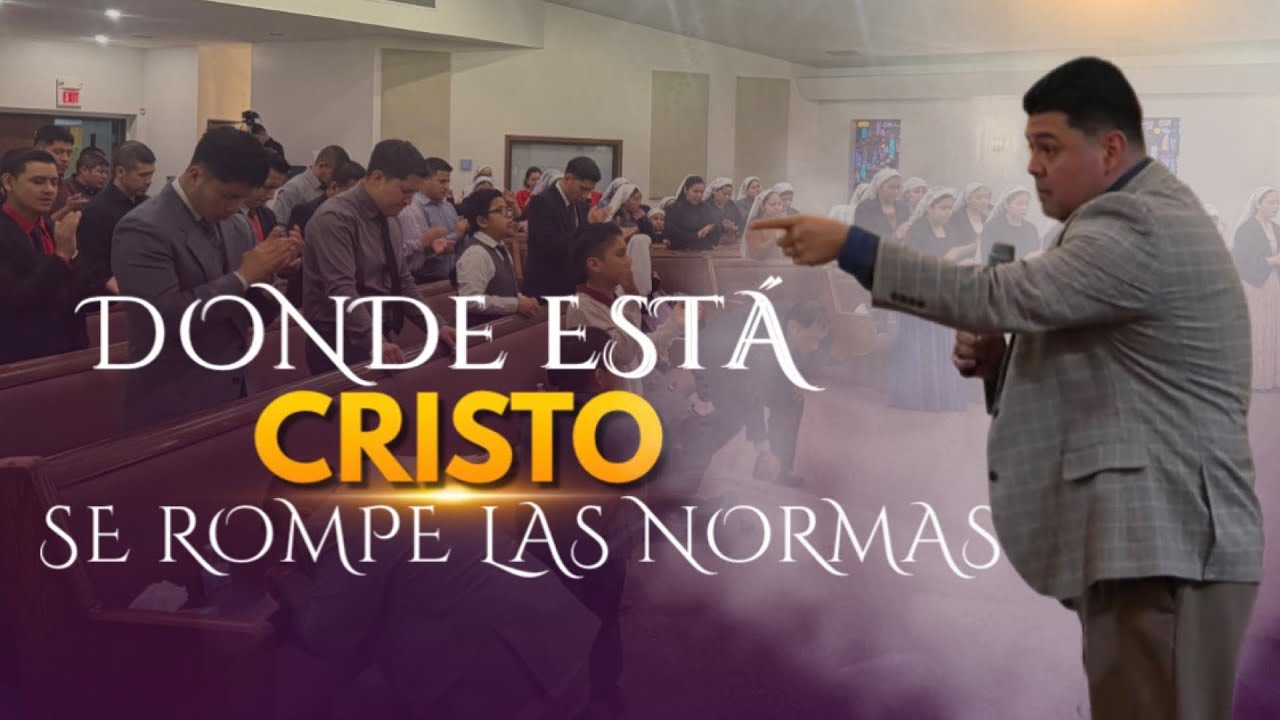 DONDE ESTÁ CRISTO SE ROMPE LAS NORMAS || PASTOR MARCO LARA