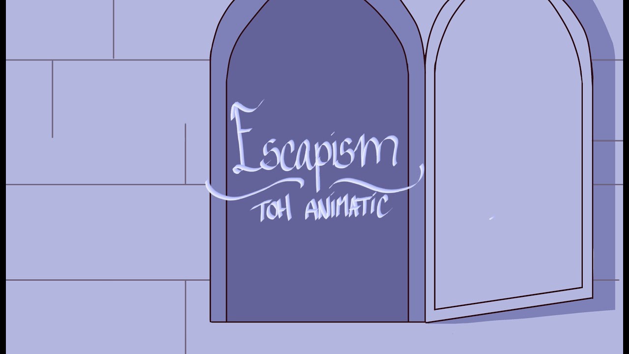 Escapism—Hunter [TOH animatic]