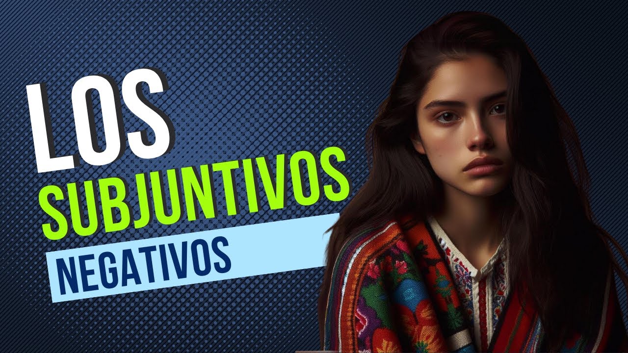 Subjuntivo Negativo