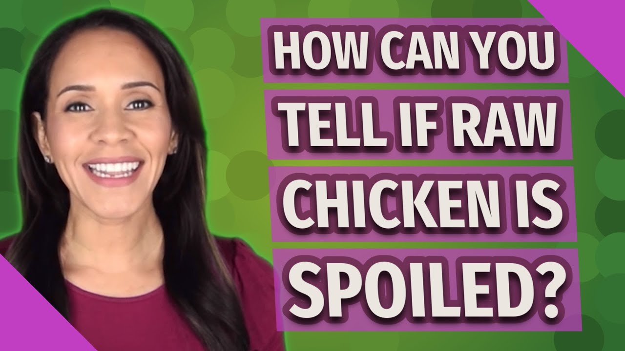 How can you tell if raw chicken is spoiled?