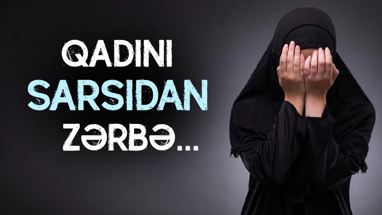 Ey Müsəlman, Qadınını sındrıma! Boşanma və Qadınlar | tövbəzamanı