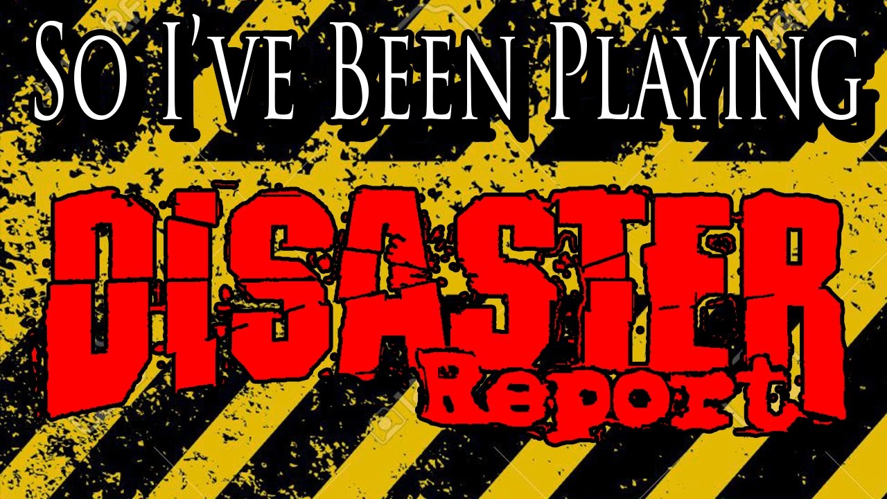 So I've Been Playing: DISASTER REPORT [ Review PS2 ]