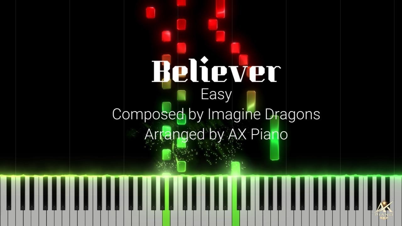 Believer — Easy Piano Version | AX Piano