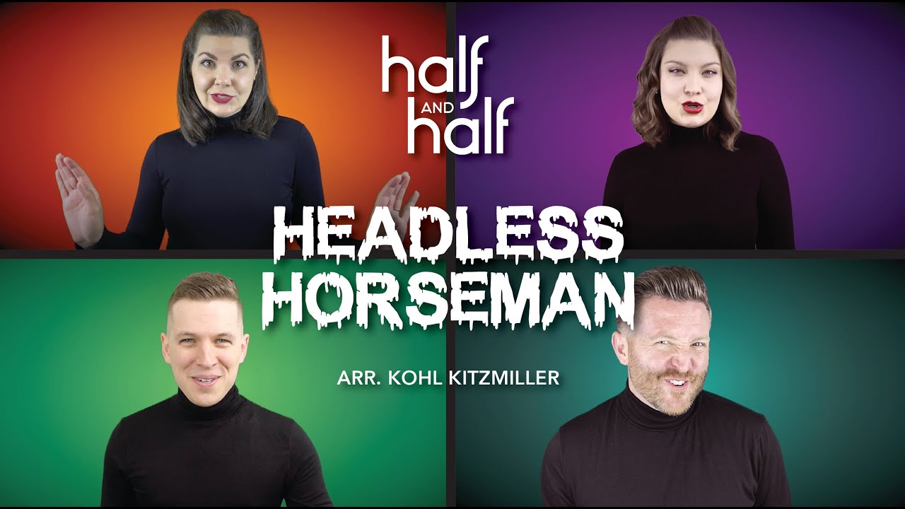 Headless Horseman by Half and Half Quartet