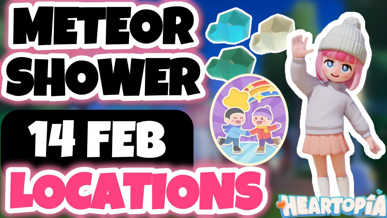 Meteor shower locations 14 Feb | HEARTOPIA