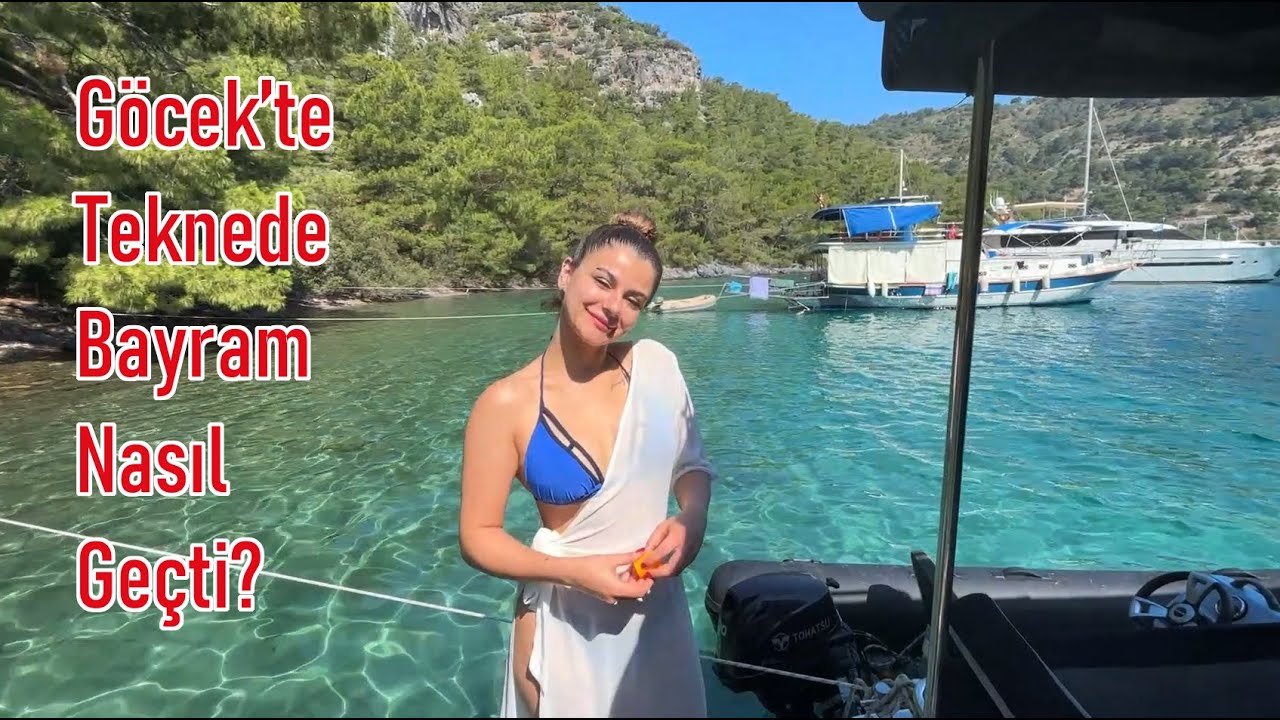 Göcek'te Teknede Bayram Nasıl Geçti? Hamam, Binlik, Martı, Kille, Kitle Koyları. Teknede Yaşam