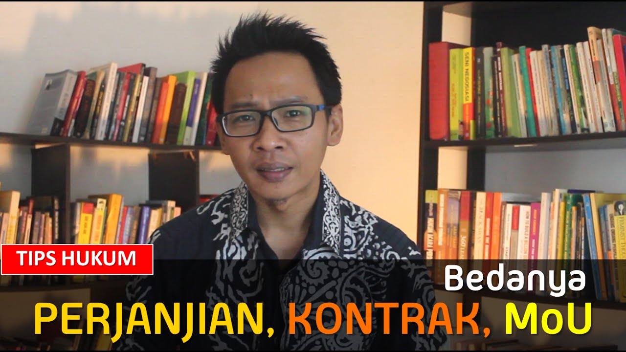 Bedanya PERJANJIAN, KONTRAK dan MOU