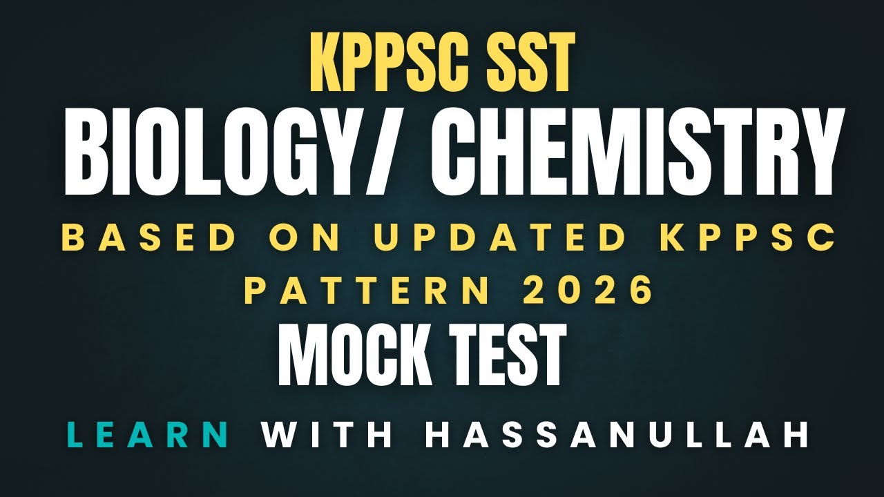 KPPSC SST Bio & Chemistry Mock Test 2026 | Full Length Practice Paper | Learn with Hassanullah
