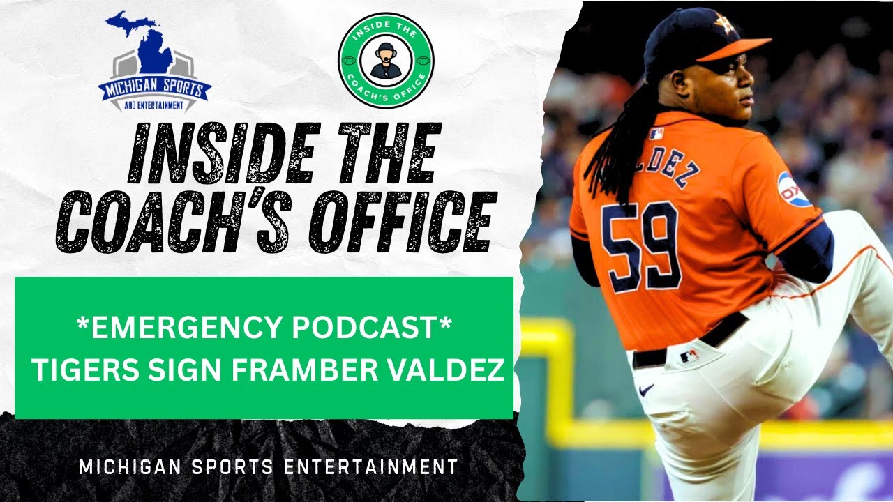 Inside The Coach's Office *Emergency Podcast* - Tigers Sign Framber Valdez