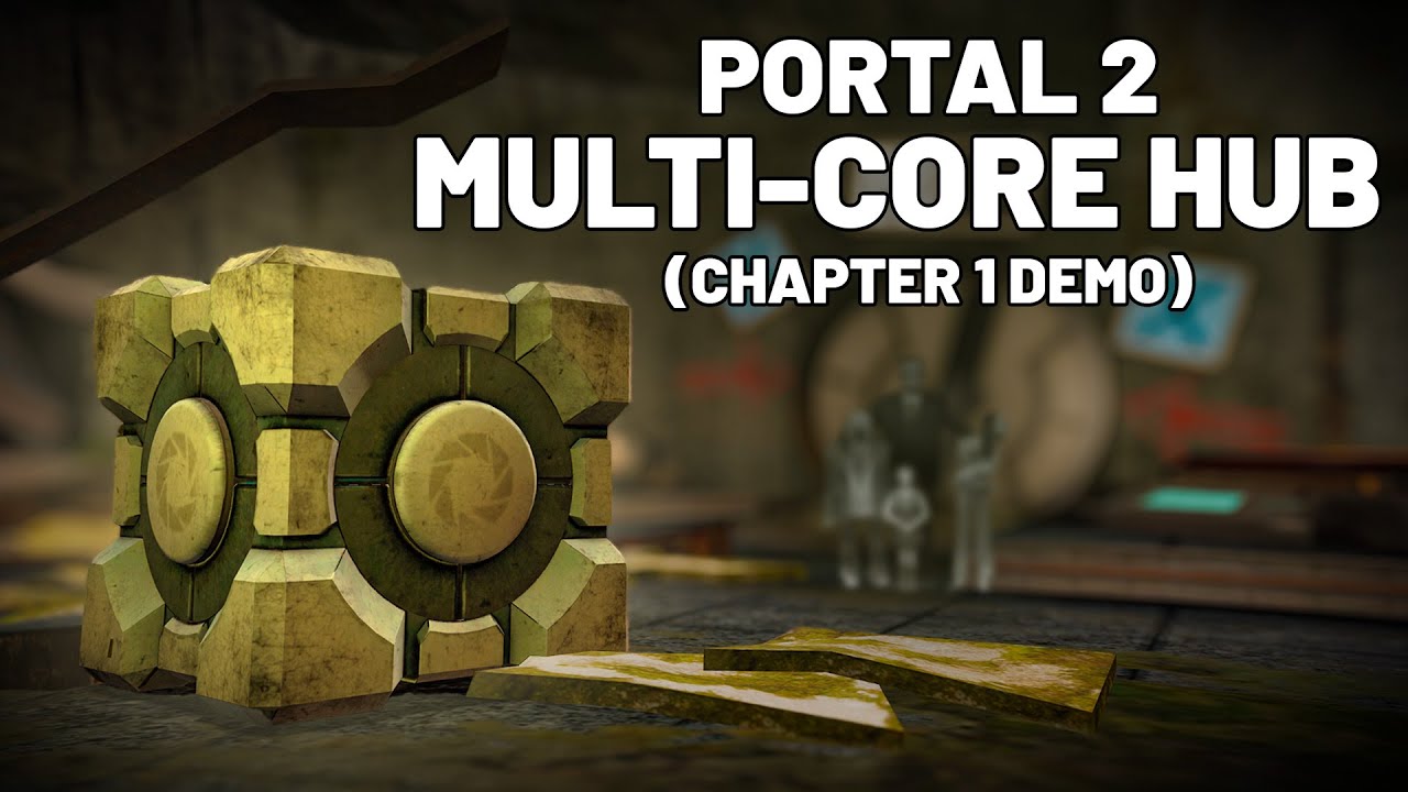 Portal 2: The Multi-Core Hub (DEMO) - Showcase