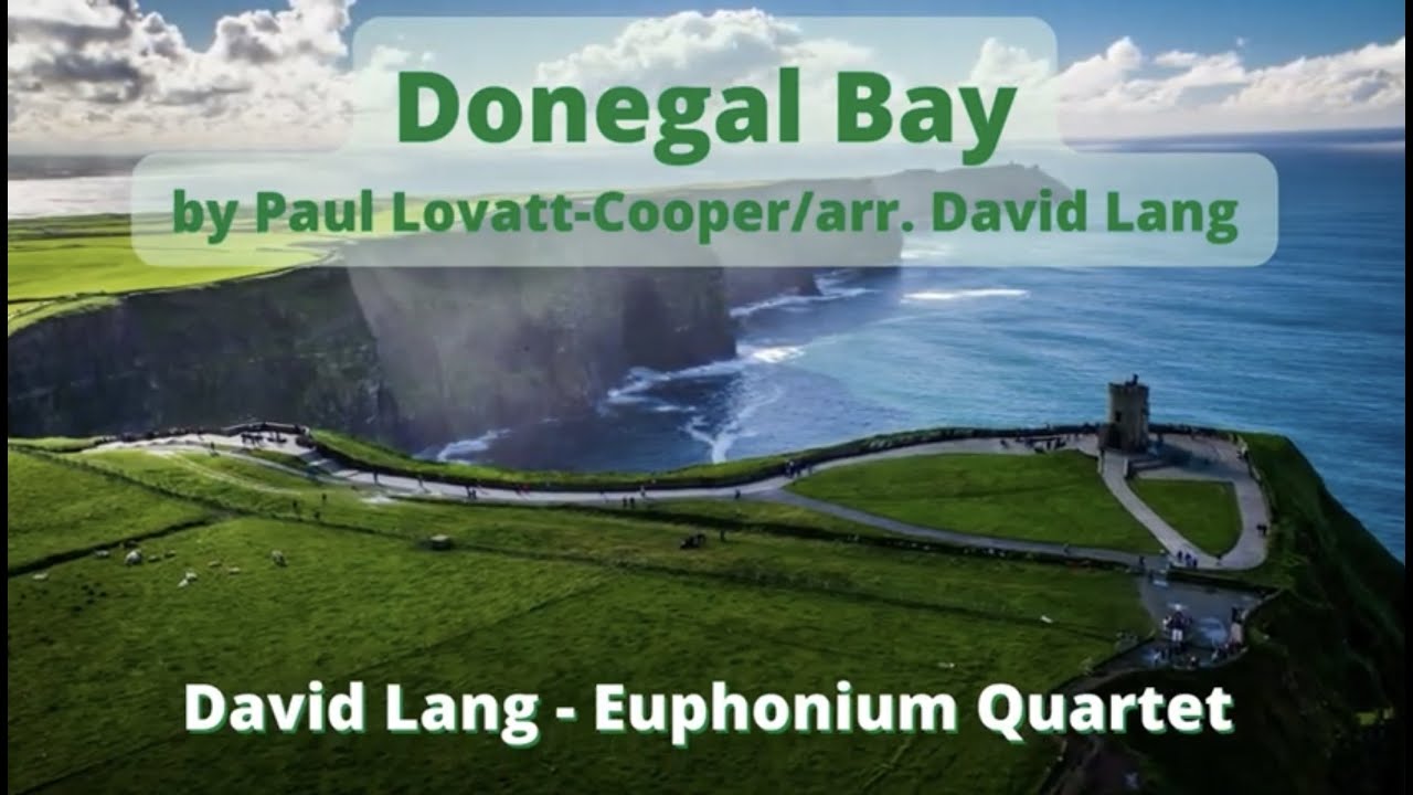Donegal Bay arr. by David Lang for Euphonium Quartet