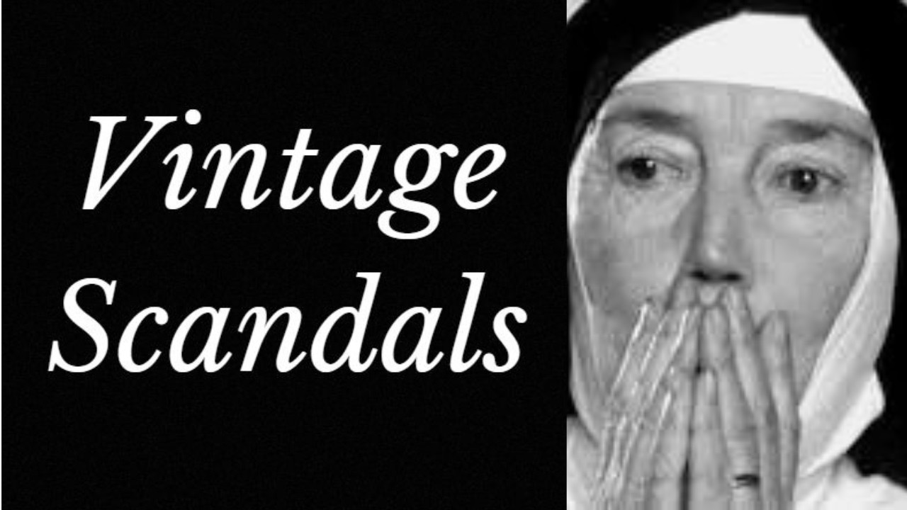 Unbelievable & True Convent Scandals