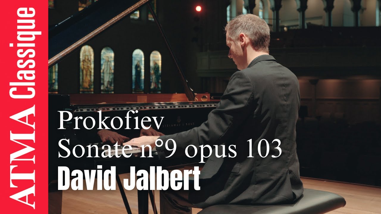 David Jalbert – Prokofiev : Sonate n°9, op. 103