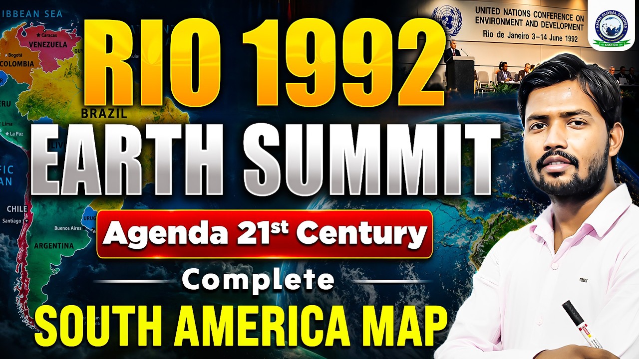 Rio 1992 Earth Summit & Agenda 21 | Complete South America Map 🌍| By Khan Sir | Khan Global Studies