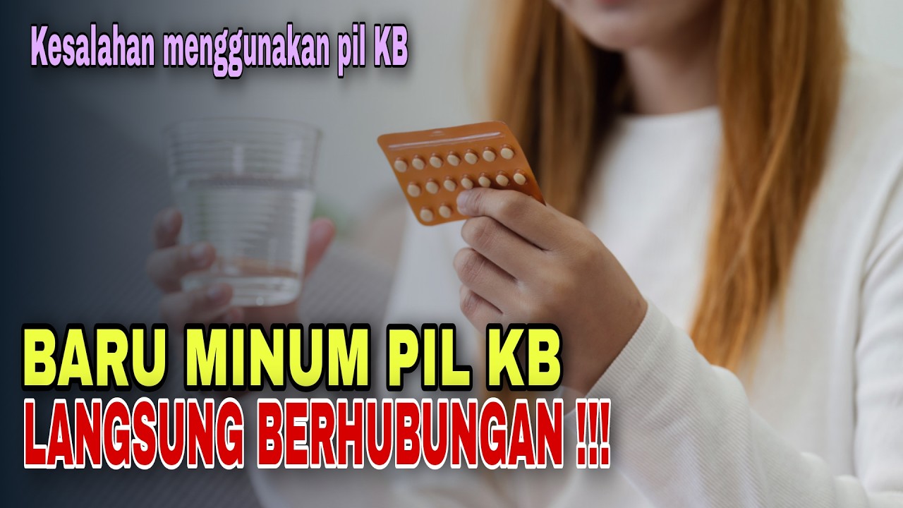 Bolehkah Langsung Berhubungan Setelah Minum Pil KB ? Ini Faktanya
