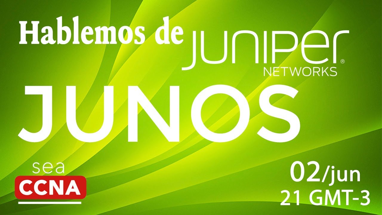 Hablemos de Juniper Junos