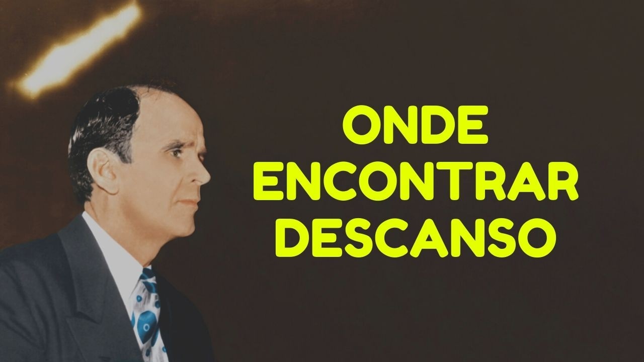 ONDE ENCONTRAR DESCANSO - William Branham