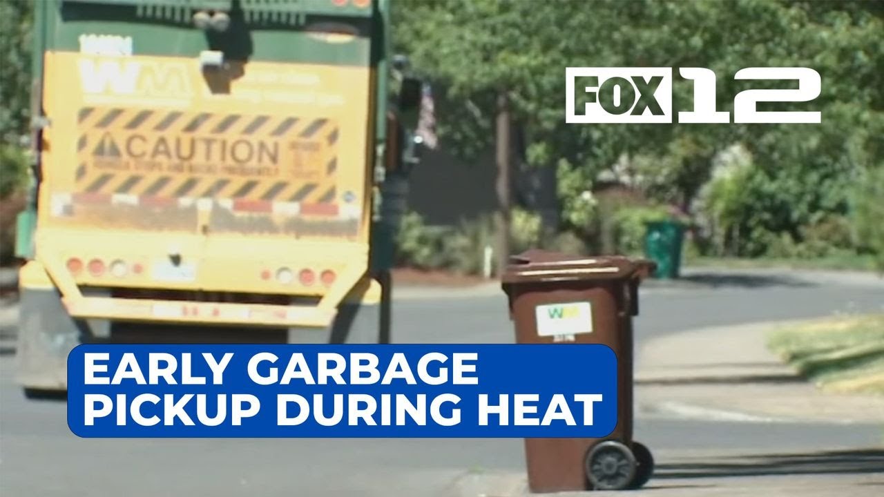 Early garbage collection in Portland during heat wave