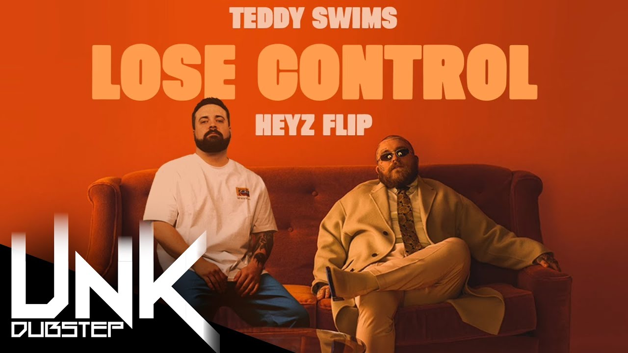Teddy Swims - Lose Control (HEYZ Flip)