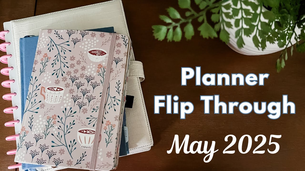 May 2025 Planner and Journal Flip Through - Big Happy Planner, Junk Journal, Work Planner