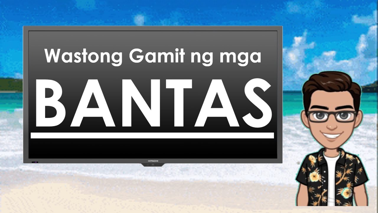 Wastong Gamit ng Bantas by Sir Juan Malaya