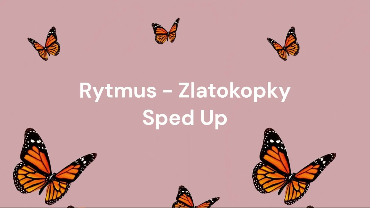 Rytmus - Zlatokopky (Sped Up Version)