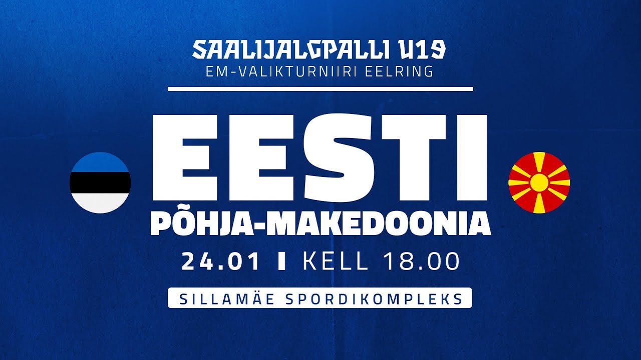 Saalijalgpalli U19 EM-eelring: Eesti - Põhja-Makedoonia | 24.01.2025