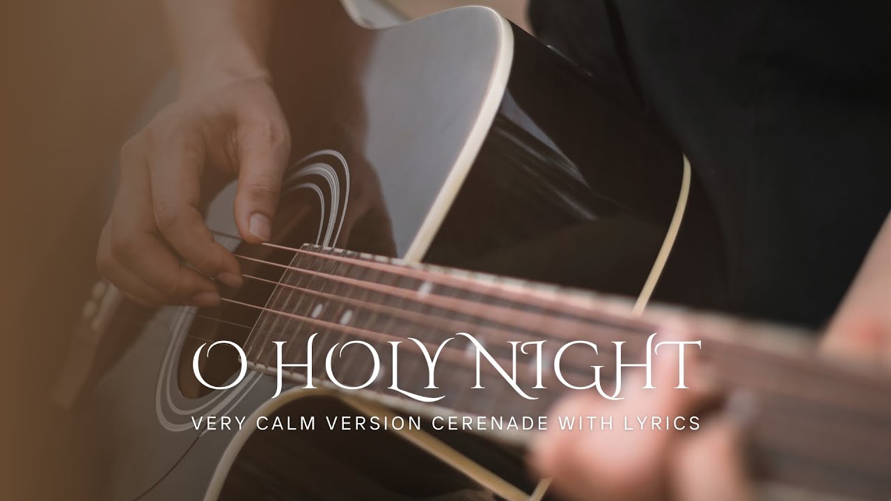 O Holy Night - A Calm Version