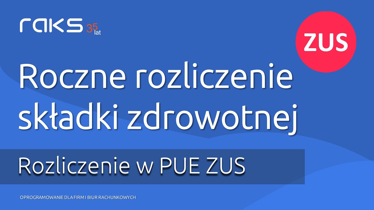 Rozliczenie roczne składki zdrowotnej w PUE ZUS.