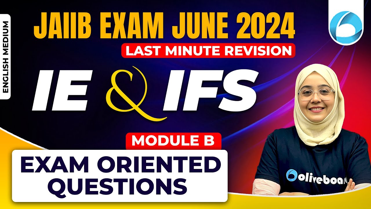 JAIIB IE&IFS Last Minute Revision | JAIIB IE And IFS Module B | JAIIB Exam Preparation 2024