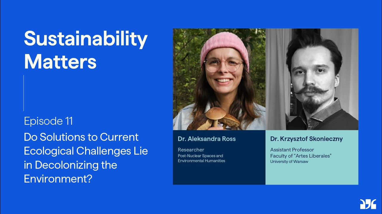 Sustainability Matters, Ep.11: Solutions to Current Ecological Challenges (podcast)