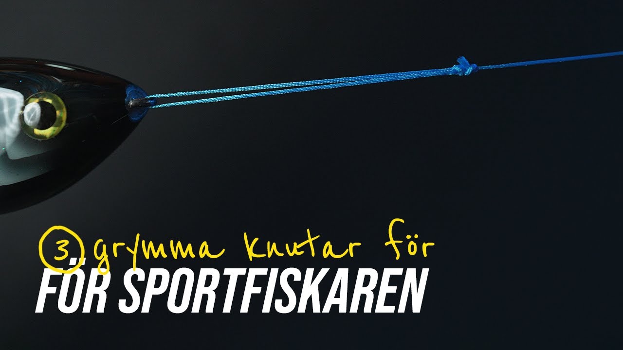 3 fiskeknutar du måste kunna | Clinch knot, Dubbel Grinner & Rapalaknuten