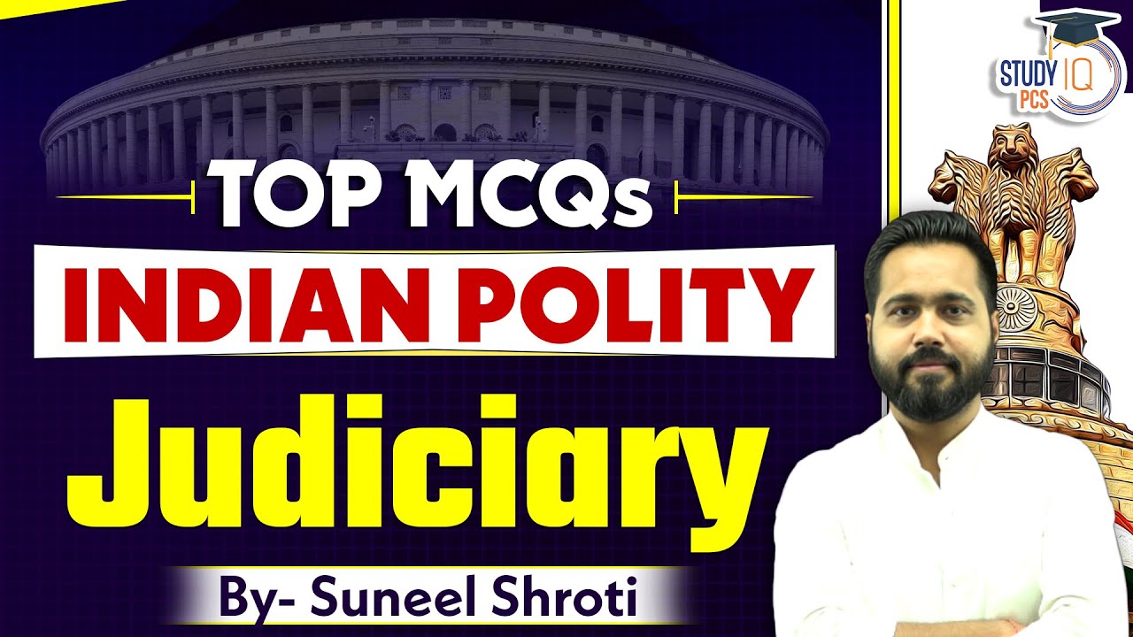 Best MCQs On Indian Polity | Judiciary | Suneel Shroti | StudyIQ PCS