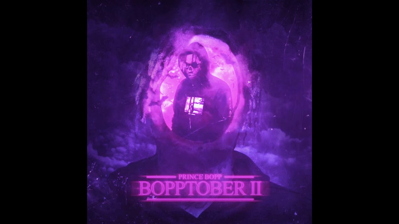 Prince Bopp- Bopptober part 2 (Full Mixtape)