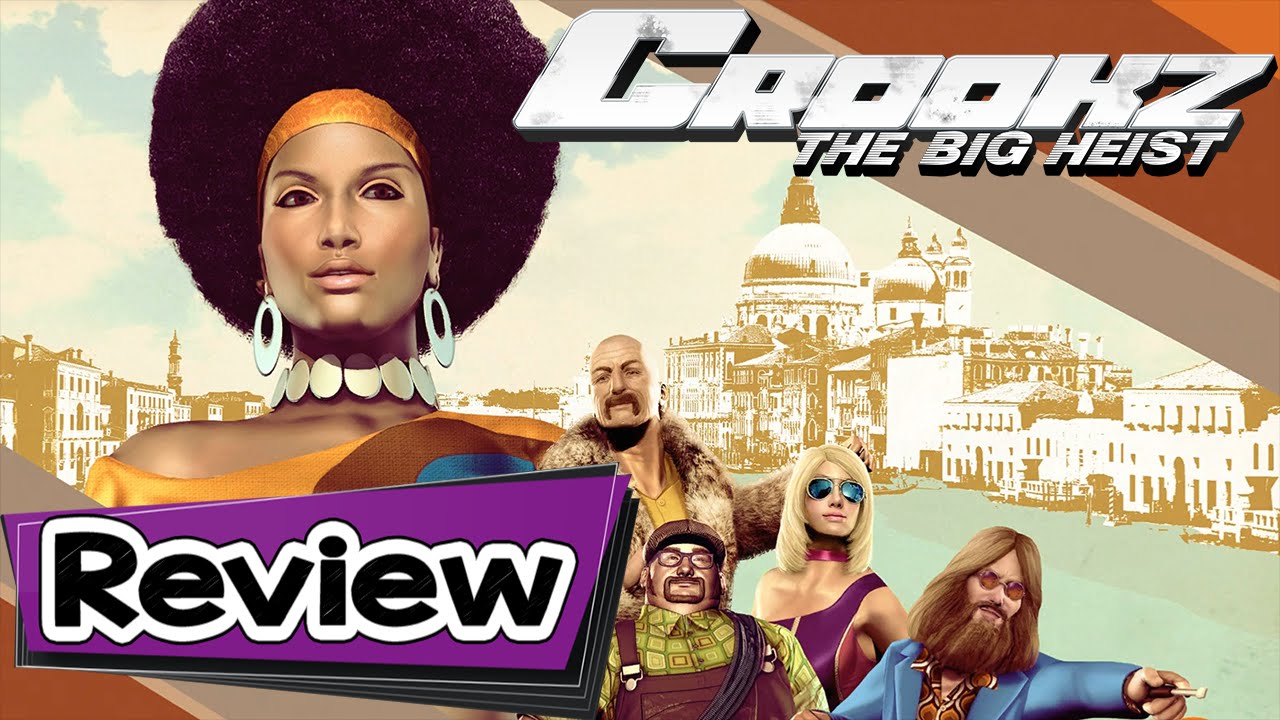 Crookz The Big Heist Review